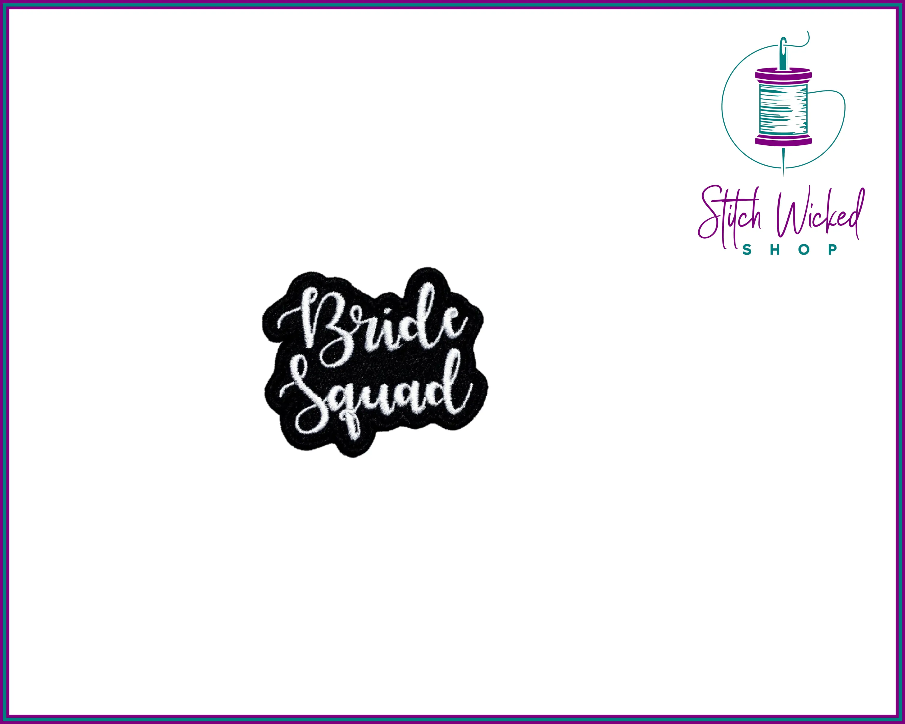 Bride Squad Wedding Bridal Party, Fully Embroidered Patch