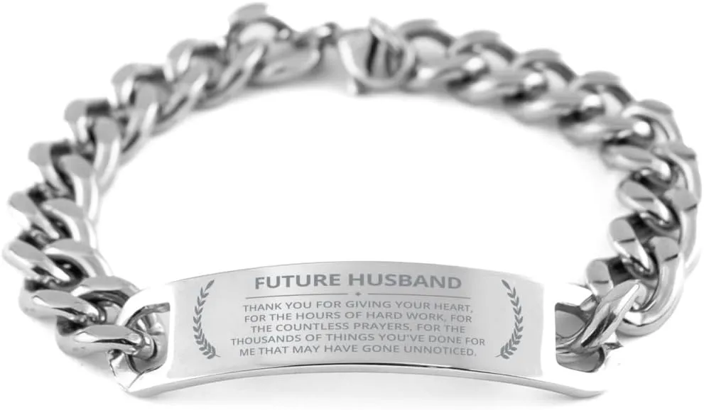 Future Husband Cuban Chain Stainless Steel Bracelet Thank You For Giving Your Heart - Heartfelt Engraved Christmas Birthday Gifts For Men Women, Appreciation Caregiver