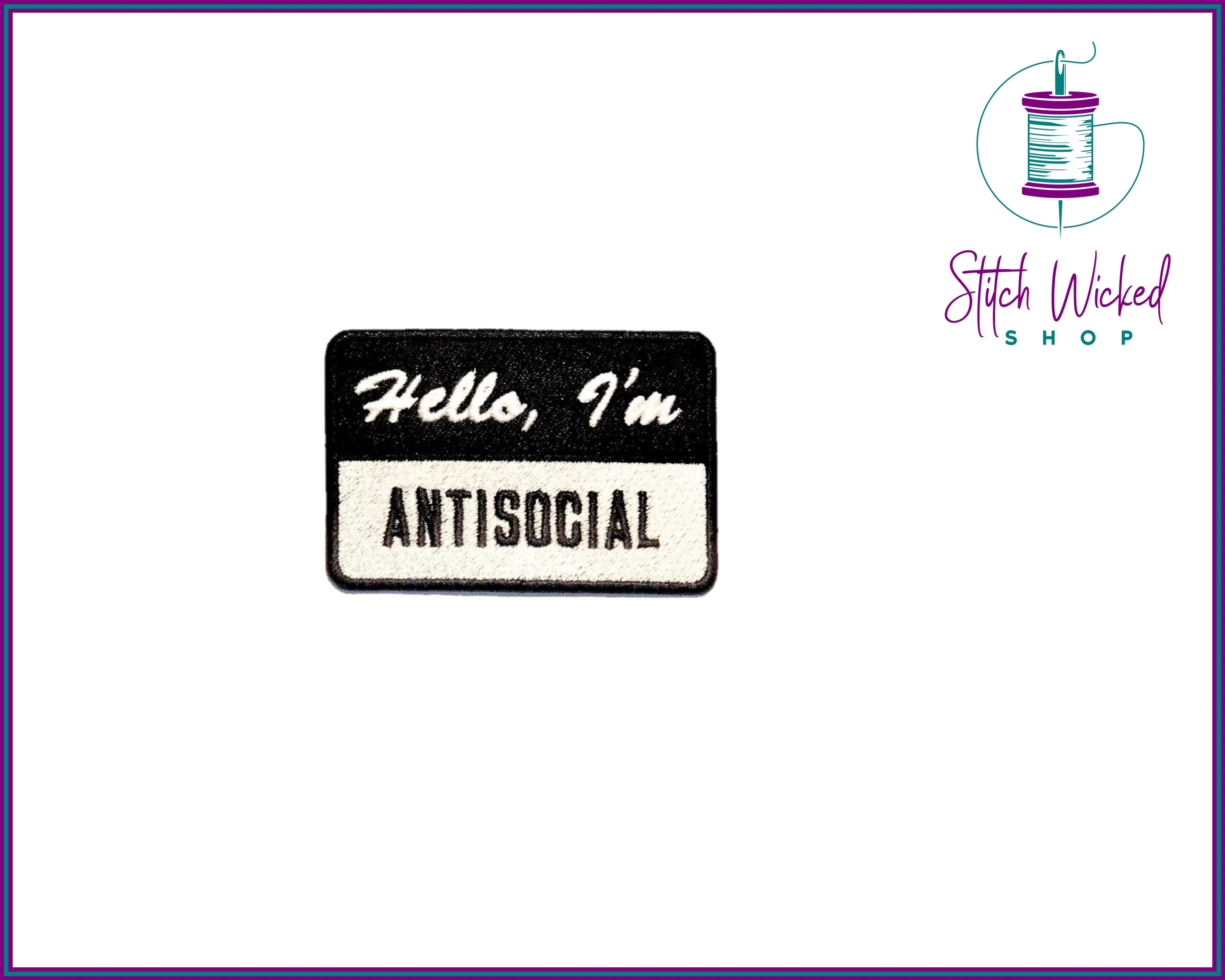 Hello I'm Antisocial, Fully Embroidered Patch