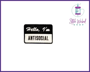 Hello I'm Antisocial, Fully Embroidered Patch